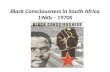 Black Consciousness in South Africa 1960s - 1970S.