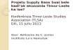 Projetu Supply Base Suai bele hadi’ak ekonomia Timor-Leste ka lae? Konferénsia Timor-Leste Studies Association (TLSA) Dili, 15 Jullu 2013 Hosi Adilsonio.