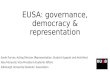 EUSA: governance, democracy & representation Sarah Purves; Acting Director (Representation, Student Support and Activities) Alex Munyard; Vice-President.