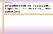 Introduction to Variables, Algebraic Expressions, and Equations Section 1.8.