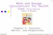 © 2010 The McGraw-Hill Companies, Inc. All rights reserved 2-1 McGraw-Hill Math and Dosage Calculations for Health Care Third Edition Booth & Whaley Chapter.
