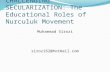 CHALLENGING SECULARIZATION: The Educational Roles of Nurculuk Movement Muhammad Sirozi sirozi62@hotmail.com.