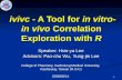 1 ivivc - A Tool for in vitro- in vivo Correlation Exploration with R Speaker: Hsin-ya Lee Advisors: Pao-chu Wu, Advisors: Pao-chu Wu, Yung-jin Lee College.