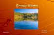 Energy Waves Kim Lachler Updated 2015 NCES: 6.P.1.1.
