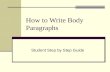 How to Write Body Paragraphs Student Step by Step Guide.
