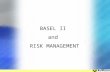BASEL II and RISK MANAGEMENT. SUMMARY  BASEL I – Merits and Weaknesses  BASEL II - Objectives  Risk Management and Basel II  BASEL II – Structure.