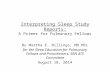 Interpreting Sleep Study Reports: Interpreting Sleep Study Reports: A Primer for Pulmonary Fellows By Martha E. Billings, MD MSc for the Sleep Education.