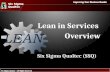 Six Sigma Qualtec – All Rights Reserved Improving Your Business Results Six Sigma Qualtec Six Sigma Qualtec Six Sigma Qualtec (SSQ) Lean in Services Overview.