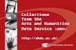 Collections from the Arts and Humanities Data Service (AHDS)