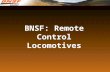 BNSF: Remote Control Locomotives. Introduction What are Remote Control Locomotives?