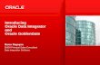 Introducing Oracle Data Integrator and Oracle GoldenGate Marco Ragogna EMEA Principal Sales Consultant Data integration Solutions.