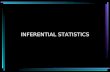 INFERENTIAL STATISTICS. By using the sample statistics, researchers are usually interested in making inferences about the population. INFERENTIAL STATISICS.
