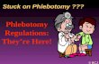 Stuck on Phlebotomy ??? © BCJ Phlebotomy Regulations: They’re Here!