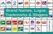 Brand Names, Logos, Trademarks & Slogans. Brand Names  A word or words used to identify a specific product or service  Example: –Kraft Dinner –Pepsi.