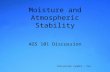 Moisture and Atmospheric Stability AOS 101 Discussion Discussion Leader – Val.