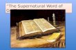 “The Supernatural Word of God”. God choose to reveal His Truth and Covenants to Israel.