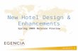 | 1 New Hotel Design & Enhancements Spring 2009 Release Preview.