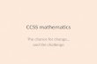 CCSS mathematics The chance for change… and the challenge.