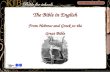 The Bible in English From Hebrew and Greek to the Great Bible Route B History Age 7-11 The Bible in English.