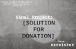 Team excelsior Final Project: [SOLUTION FOR DONATION] Yonsei School of Business BIZ3182 Product and Service Innovation.