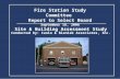 Site & Building Assessment Study Conducted by: Caolo & Bieniek Associates, Inc. Fire Station Study Committee Report to Select Board September 18, 2006.