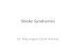 Stroke Syndromes Dr. Meg-angela Christi Amores. Stroke Cerebrovascular disease ischemic stroke, hemorrhagic stroke, and cerebrovascular anomalies such.