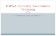 INFORMATION SYSTEM SECURITY HIPAA Security Awareness Training.