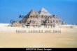 Ancient Egypt: Geography, Military, and the Nile Kevin Leibold and Dave.