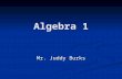 Algebra 1 Mr. Juddy Burks.  Username & Password – kopanthers2 Username & Password – kopanthers2 Online textbook, tutorials, videos, &