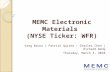 MEMC Electronic Materials (NYSE Ticker: WFR) Greg Bruno | Patrick Quirke | Charles Chen | Richard Wang Thursday, March 3, 2010.