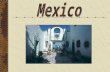 Vocabulary for Mexico Latin America – all land south of the US Middle America – Mexico, Central America, and Caribbean Islands Sierra Madre Mountain.