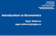 Introduction to Economics Egor Sidorov egor.sidorov@ujep.cz.