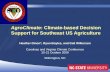 AgroClimate: Climate-based Decision Support for Southeast US Agriculture Heather Dinon*, Ryan Boyles, and Gail Wilkerson Carolinas and Virginia Climate.