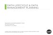 DATA LIFECYCLE & DATA MANAGEMENT PLANNING ……………………………………………………………………………………………………………………………….……………………………..