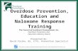 Overdose Prevention, Education and Naloxone Response Training The Council of Southeast Pennsylvania, Inc. Overdose Prevention and Education Advisory Board.