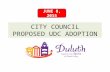 CITY COUNCIL PROPOSED UDC ADOPTION JUNE 8, 2015. 2 GOALS: Code Update  Update, modernize zoning and development regulations  Previously, piecemeal approach.