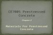 Chapter-2 Materials For Prestressed Concrete. High strength concrete High tensile steel.