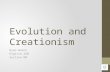 Evolution and Creationism Ryan Burns English 250 Section RM.