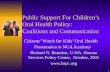 1 Public Support For Children’s Oral Health Policy: C oalitions and Communication Citizens’ Watch for Kids’ Oral Health Presentation to NGA Academy Richard.
