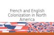 French and English Colonization in North America.