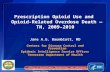 Prescription Opioid Use and Opioid-Related Overdose Death — TN, 2009–2010 Jane A.G. Baumblatt, MD Centers for Disease Control and Prevention Epidemic Intelligence.
