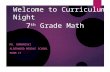 7 th Grade Math MS. DOMBROSKI ALDERWOOD MIDDLE SCHOOL ROOM 17 Welcome to Curriculum Night.