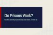 Do Prisons Work? Sean Allan, Jordie Boyle, Quinn Connolly, Austin Gabriel, and Chris Yak.