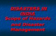 DISASTERS IN INDIA Scope of Hazards and Disaster Management DISASTERS IN INDIA Scope of Hazards and Disaster Management.