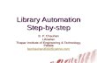 Library Automation Step-by-step B. P. Chauhan Librarian Thapar Institute of Engineering & Technology, Patiala bpchauhan2000@yahoo.com.