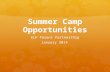 Summer Camp Opportunities ELP Parent Partnership January 2014.