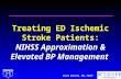 Scott Silvers, MD, FACEP Treating ED Ischemic Stroke Patients: NIHSS Approximation & Elevated BP Management.