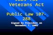 Jobs for Veterans Act Public Law 107-288 Signed by President on November 7, 2002.