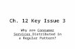 Ch. 12 Key Issue 3 Why are Consumer Services Distributed in a Regular Pattern?