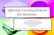 Effective Communication for Business “Human Beings Create the Symbols of Communication, and Then They Cannot Understand the Symbols They Create.” Anonymous.